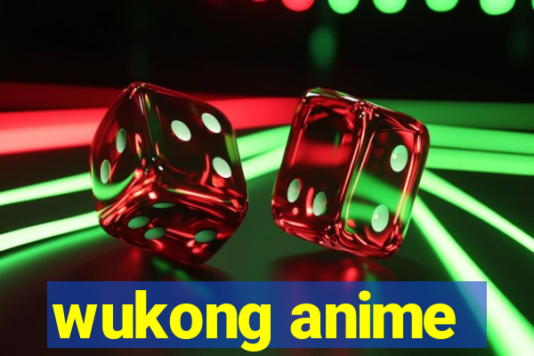 wukong anime